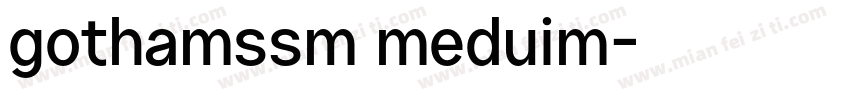 gothamssm meduim字体转换